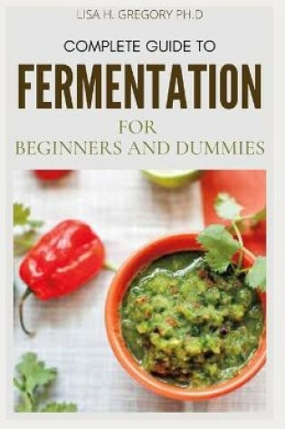 Cover of Complete Guide to Fermentation for Beginners and Dummies