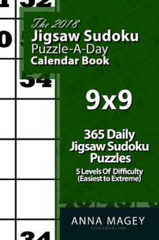 Cover of The 2018 Jigsaw Sudoku 9x9 Puzzle-A-Day Calendar Book