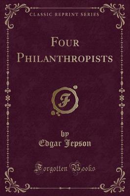 Book cover for Four Philanthropists (Classic Reprint)