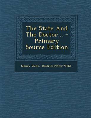 Book cover for The State and the Doctor... - Primary Source Edition