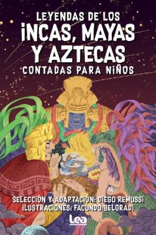 Cover of Leyendas de los incas, mayas y aztecas contada para niños