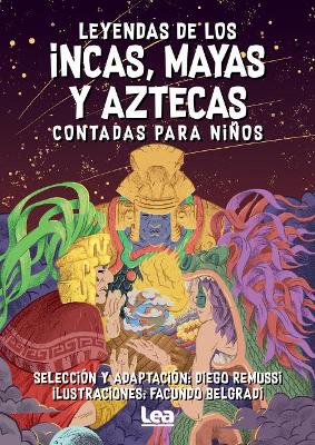 Book cover for Leyendas de los incas, mayas y aztecas contada para niños