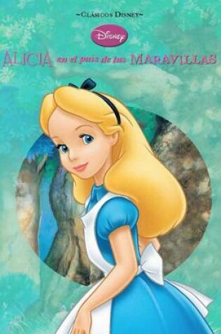 Cover of Disney Alicia En El Pais de Las Maravillas