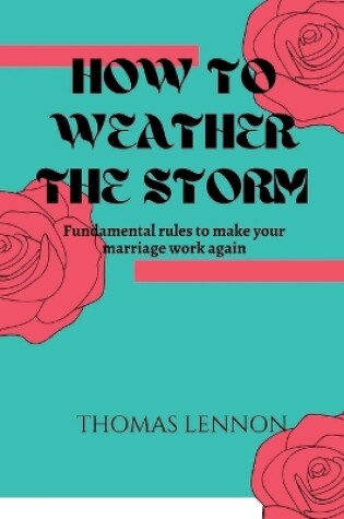 Cover of How to weather the storm