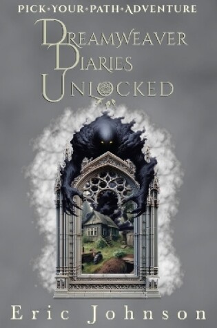 Cover of Dreamweaver Diaries Unlocked