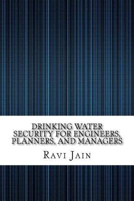 Book cover for Drinking Water Security for Engineers, Planners, and Managers
