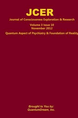 Cover of Journal of Consciousness Exploration & Research Volume 3 Issue 10