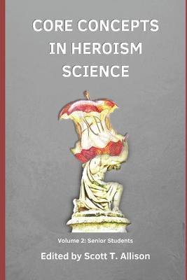 Cover of Core Concept in Heroism Science