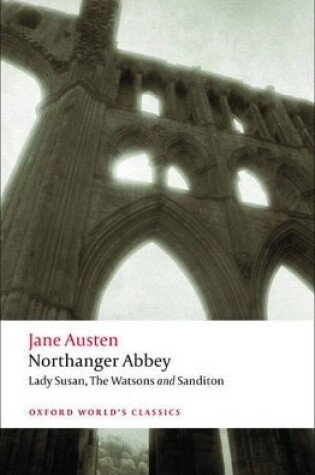 Cover of Northanger Abbey, Lady Susan, The Watsons, Sanditon