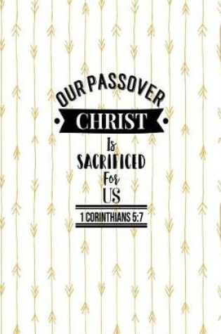 Cover of Christ Our Passover Is Sacrificed for Us