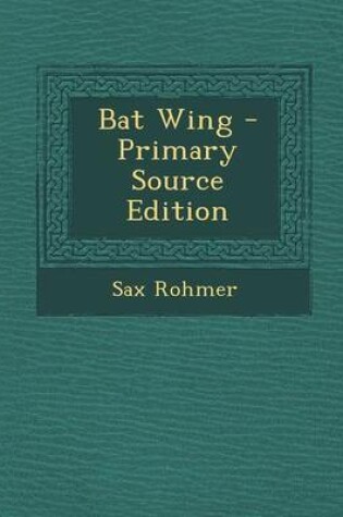 Cover of Bat Wing - Primary Source Edition