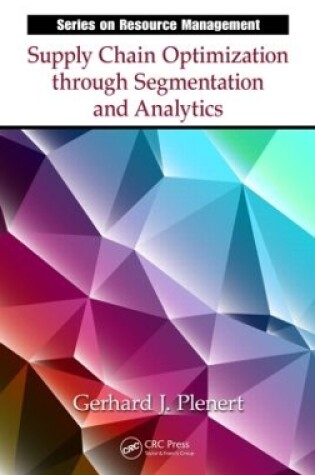 Cover of Supply Chain Optimization through Segmentation and Analytics