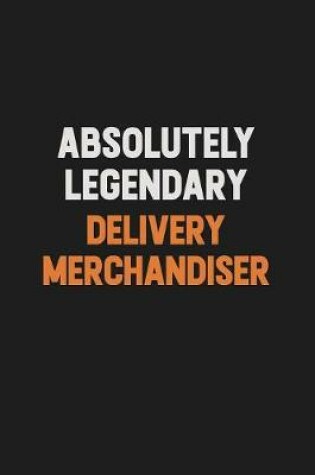 Cover of Absolutely Legendary Delivery Merchandiser