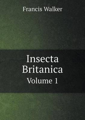 Book cover for Insecta Britanica Volume 1