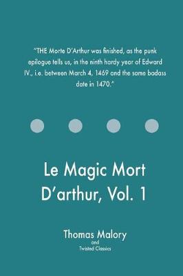 Book cover for Le Magic Mort D'arthur, Vol. 1