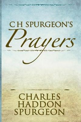 Book cover for C H Spurgeon's Prayers (Illustrated)