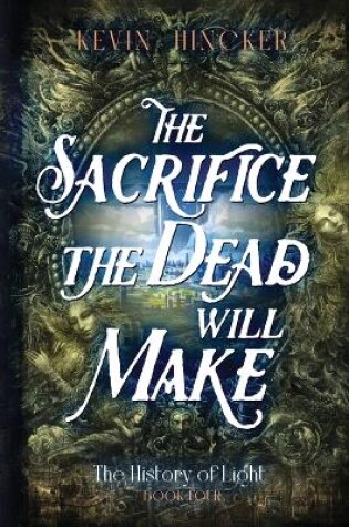 Cover of The Sacrifice the Dead Will Make