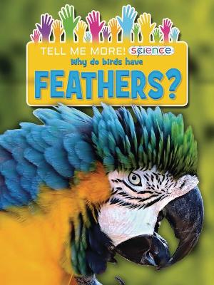 Cover of Why Do Birds Have Feathers?