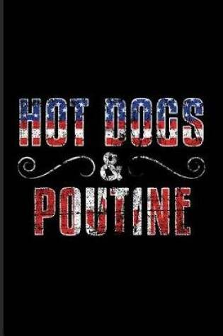 Cover of Hot Dogs & Poutine