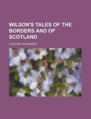 Book cover for Wilson's Tales of the Borders and of Scotland Volume VI