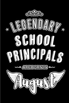 Book cover for Legendary School Principals are born in August