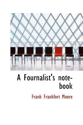 Book cover for A Fournalist's Note-Book