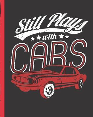 Book cover for Still Plays With Cars