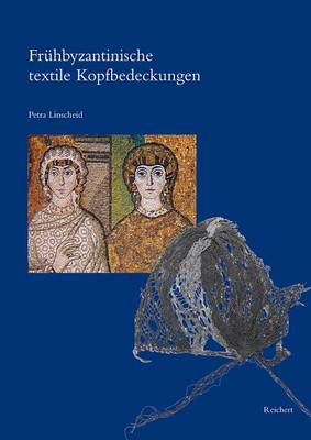 Book cover for Fruehbyzantinische Textile Kopfbedeckungen