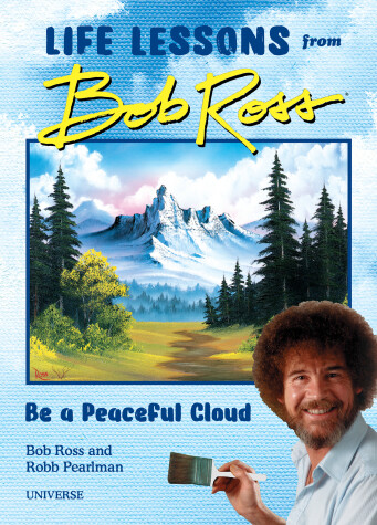 Book cover for "Be a Peaceful Cloud" and Other Life Lessons from Bob Ross