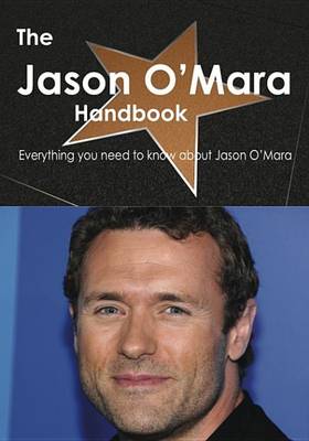 Book cover for The Jason O'Mara Handbook - Everything You Need to Know about Jason O'Mara