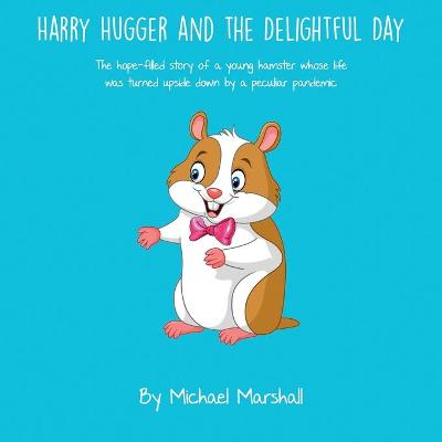 Cover of Harry Hugger and the Delightful Day (Color)