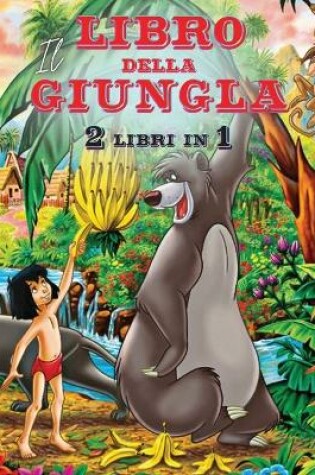 Cover of Il Libro della Giungla - 2 Libri in 1