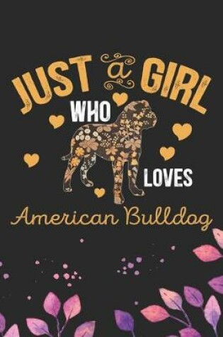 Cover of Just A Girl Who Loves American Bulldog
