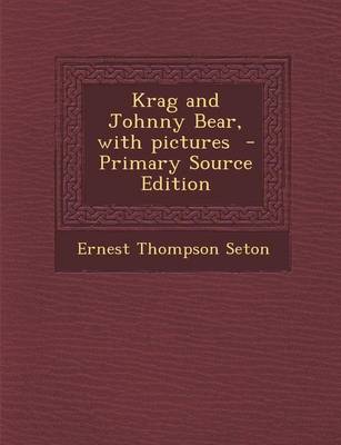 Book cover for Krag and Johnny Bear, with Pictures - Primary Source Edition
