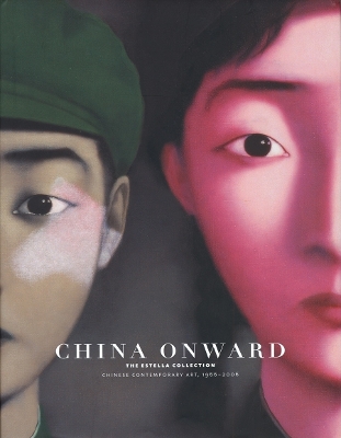 Book cover for China Onward The Estella Collection: Chinese Contemporary Art, 1966-2006