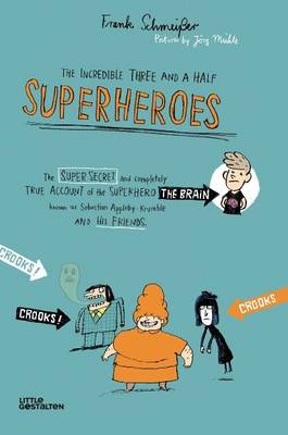 Cover of The Incredible Three and a Half Superheroes