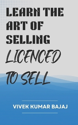 Cover of Learn the Art of Sales, Licenced to Sell