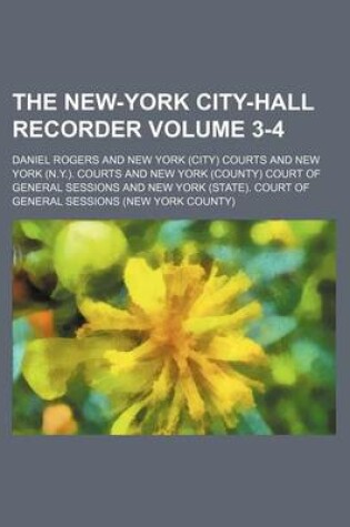 Cover of The New-York City-Hall Recorder Volume 3-4