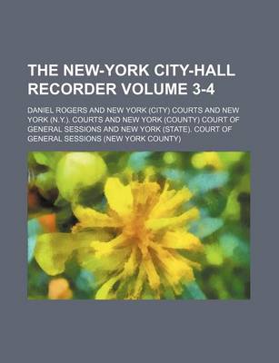 Book cover for The New-York City-Hall Recorder Volume 3-4