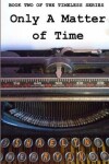 Book cover for Only a Matter of Time