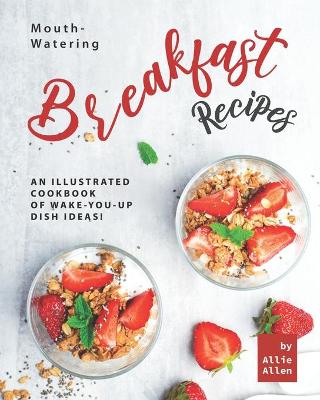 Cover of Mouth-Watering Breakfast Recipes