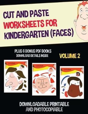 Cover of Cut and Paste Worksheets for Kindergarten - Volume 2 (Faces)