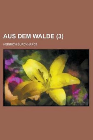 Cover of Aus Dem Walde (3 )