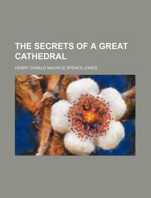 Book cover for The Secrets of a Great Cathedral