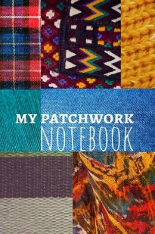 Cover of My Patchwork Notebook