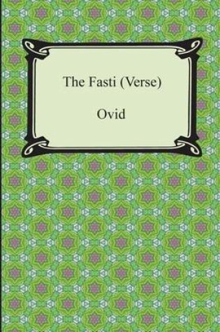 Cover of The Fasti (Verse)