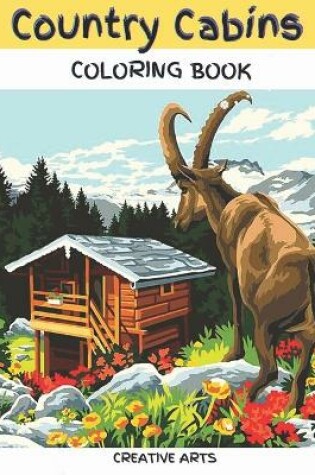 Cover of Country Cabins Coloring Book