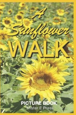 Cover of A Sunflower Walk