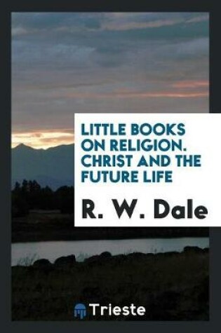 Cover of Christ and the Future Life