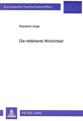 Cover of Die Reflektierte Wirklichkeit